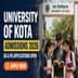 University of Kota Begins Admission 2026-27; Apply by June 15